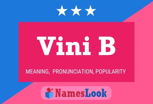 Vini B Name Poster