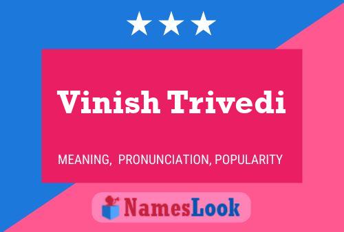 Vinish Trivedi Name Poster