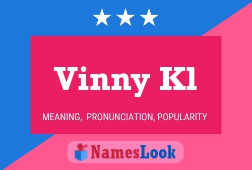 Vinny Kl Name Poster