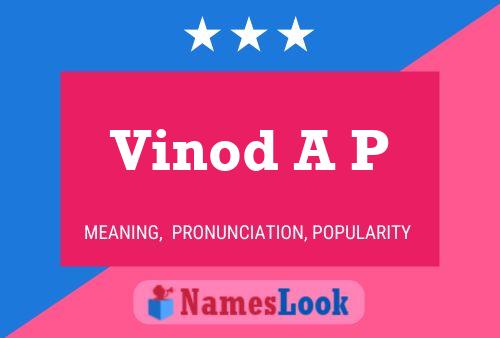 Vinod A P Name Poster