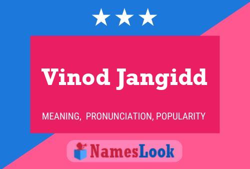 Vinod Jangidd Name Poster