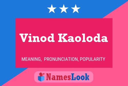 Vinod Kaoloda Name Poster