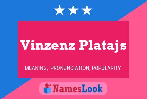 Vinzenz Platajs Name Poster