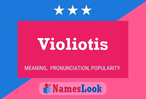 Violiotis Name Poster