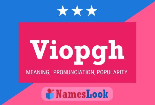 Viopgh Name Poster