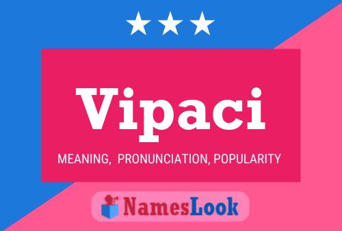 Vipaci Name Poster