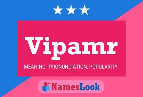 Vipamr Name Poster