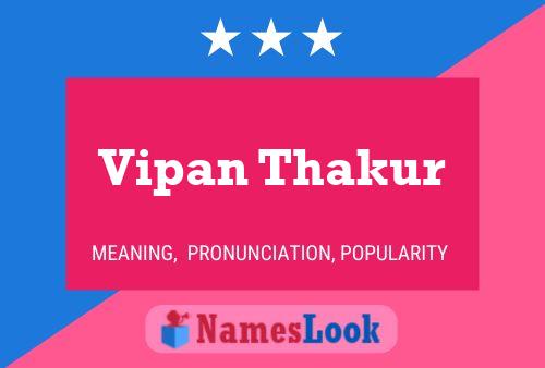 Vipan Thakur Name Poster