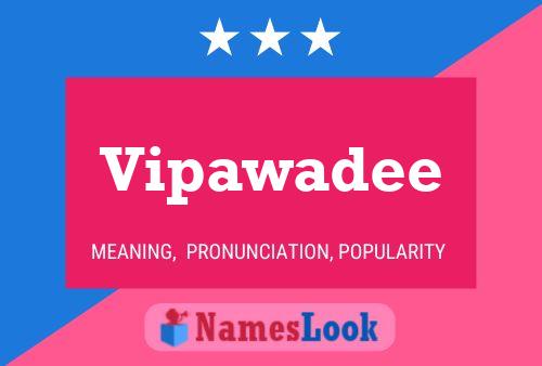 Vipawadee Name Poster