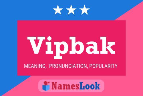 Vipbak Name Poster