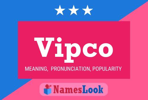 Vipco Name Poster