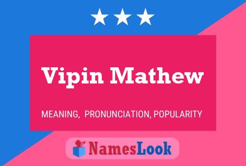 Vipin Mathew Name Poster