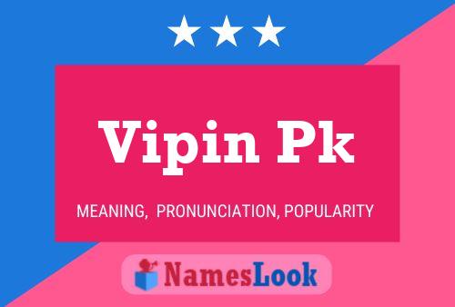 Vipin Pk Name Poster