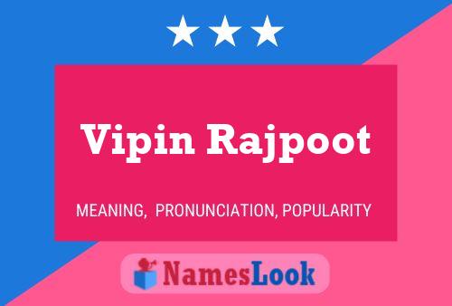 Vipin Rajpoot Name Poster