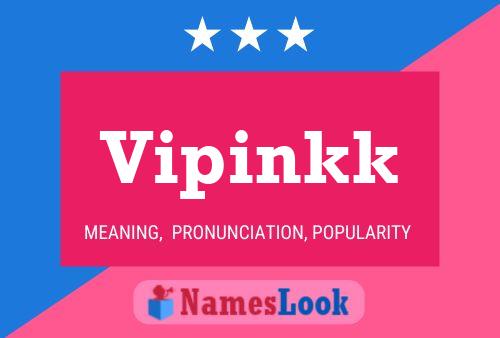 Vipinkk Name Poster