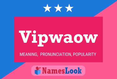 Vipwaow Name Poster