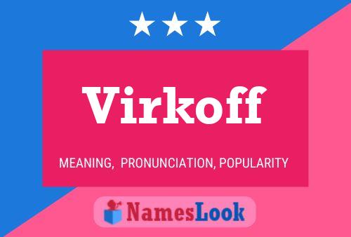 Virkoff Name Poster