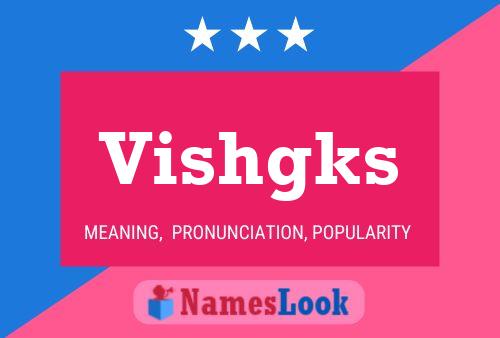 Vishgks Name Poster