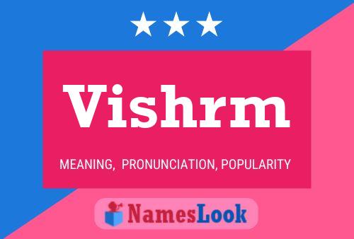 Vishrm Name Poster