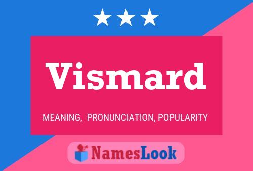 Vismard Name Poster