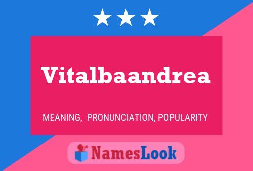 Vitalbaandrea Name Poster