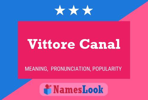 Vittore Canal Name Poster