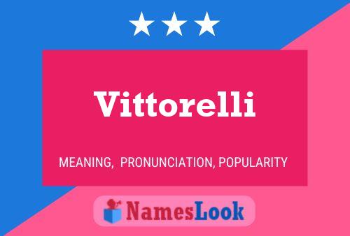 Vittorelli Name Poster