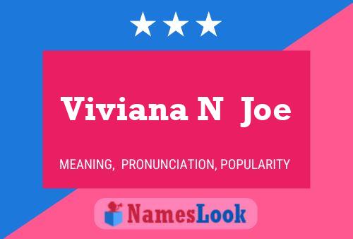 Viviana N  Joe Name Poster