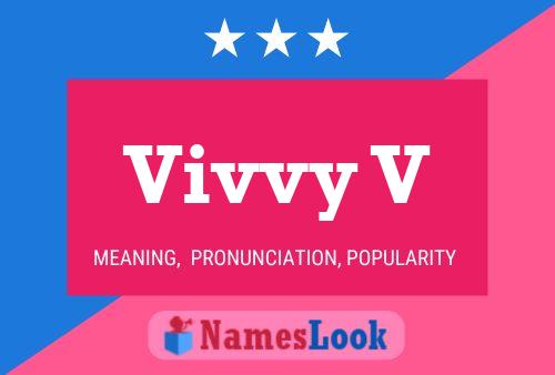 Vivvy V Name Poster