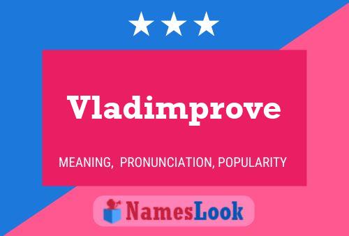 Vladimprove Name Poster