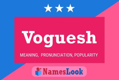 Voguesh Name Poster