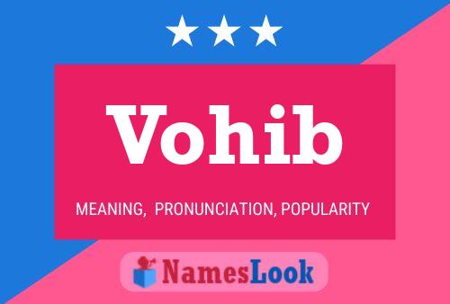 Vohib Name Poster