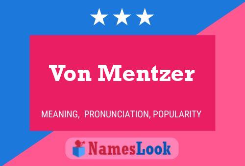 Von Mentzer Name Poster