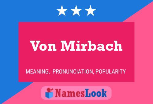 Von Mirbach Name Poster