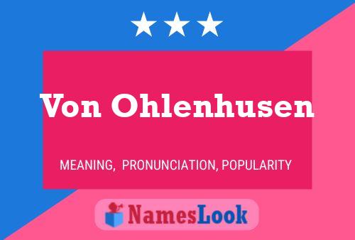 Von Ohlenhusen Name Poster