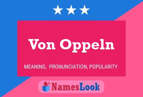 Von Oppeln Name Poster