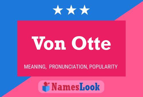 Von Otte Name Poster