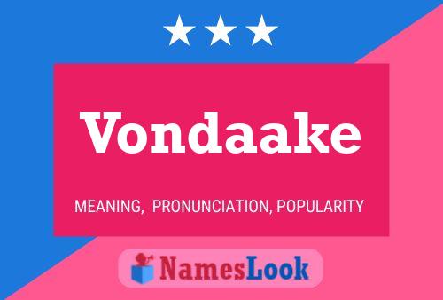 Vondaake Name Poster