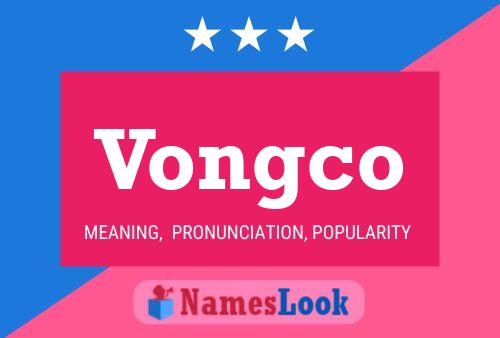 Vongco Name Poster