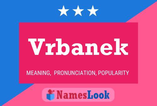 Vrbanek Name Poster