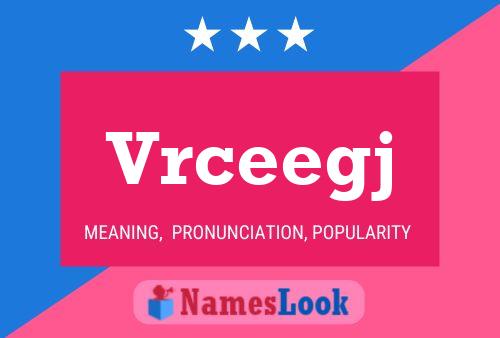 Vrceegj Name Poster