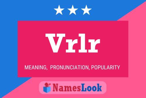 Vrlr Name Poster