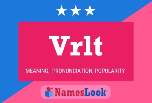 Vrlt Name Poster