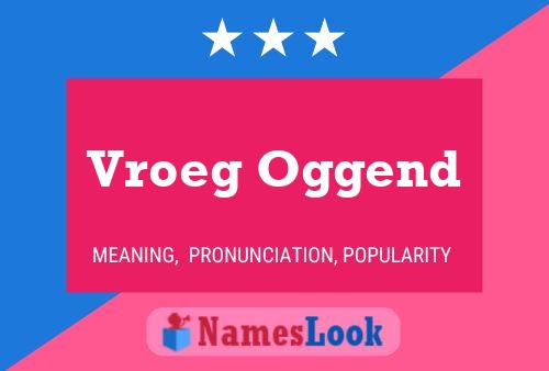 Vroeg Oggend Name Poster