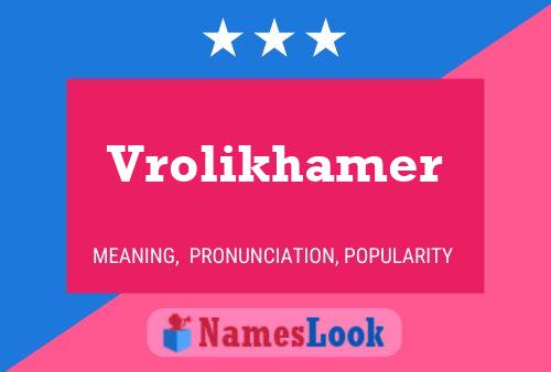 Vrolikhamer Name Poster