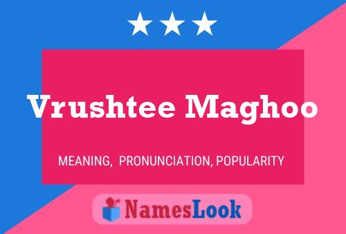 Vrushtee Maghoo Name Poster