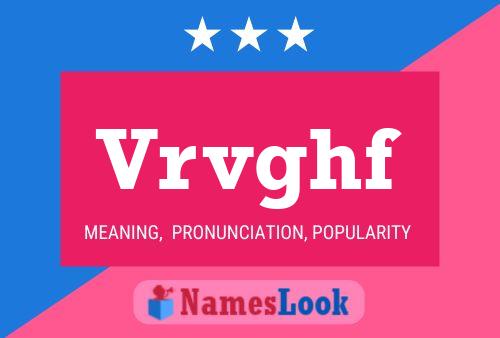 Vrvghf Name Poster