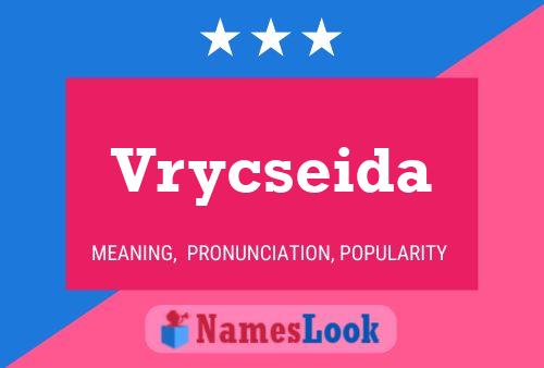 Vrycseida Name Poster