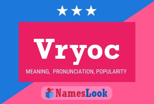 Vryoc Name Poster