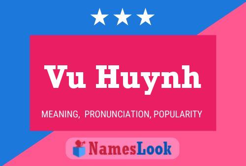 Vu Huynh Name Poster